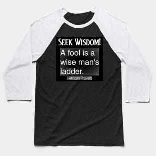 Learn From Fools Baseball T-Shirt